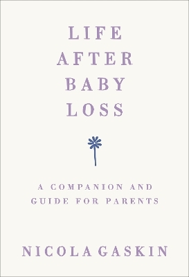 Life After Baby Loss - Nicola Gaskin