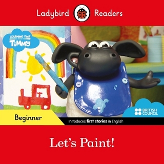 Ladybird Readers Beginner Level - Timmy Time - Let's Paint! (ELT Graded Reader)
