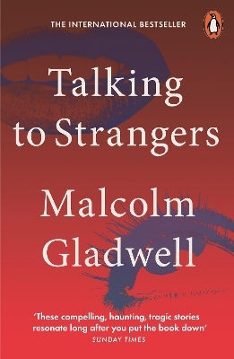 Talking to Strangers - Malcolm Gladwell