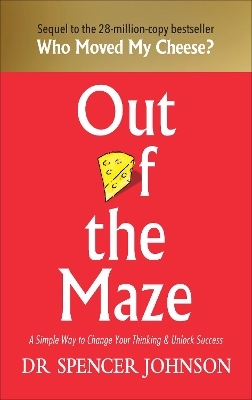 Out of the Maze - Dr Spencer Johnson