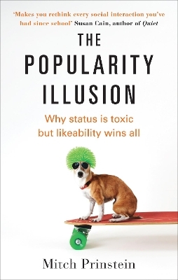 The Popularity Illusion - Mitch Prinstein