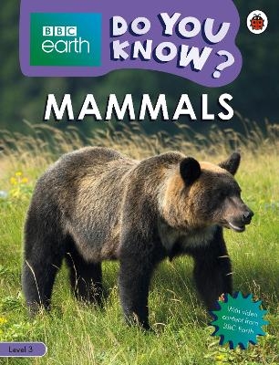 Do You Know? Level 3 &ndash; BBC Earth Mammals -  Ladybird