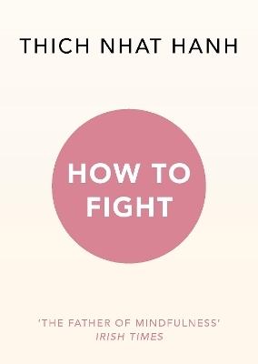 How To Fight - Thich Nhat Hanh