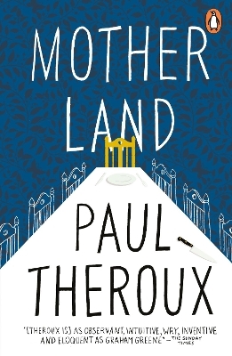 Mother Land - Paul Theroux