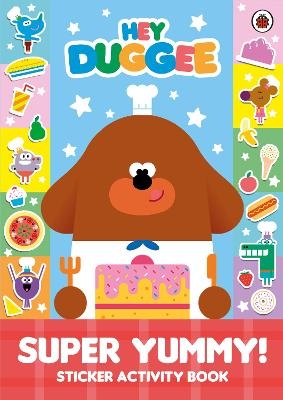 Hey Duggee: Super Yummy! -  Hey Duggee