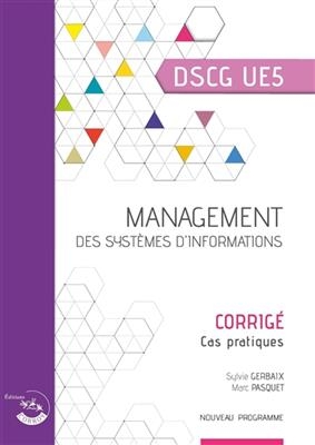 Management des systèmes d'information, DSCG UE5 : corrigé, cas pratiques