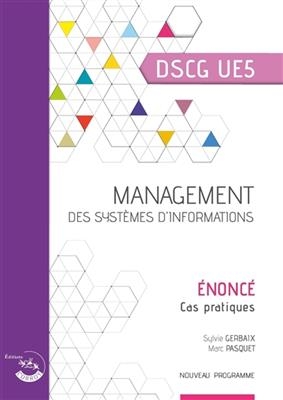 Management des systèmes d'information, DSCG UE5 : énoncé, cas pratiques