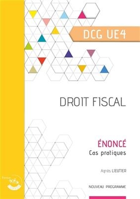 Droit fiscal, DCG UE4 : énoncé, cas pratiques - Bertrand (1981-....) Beringer