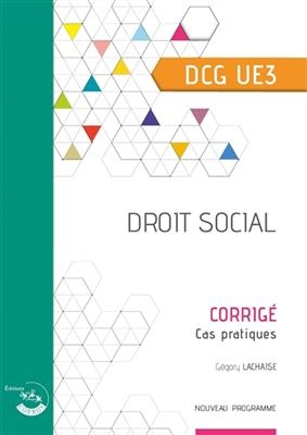 Droit social, DCG UE3 : corrigé, cas pratiques