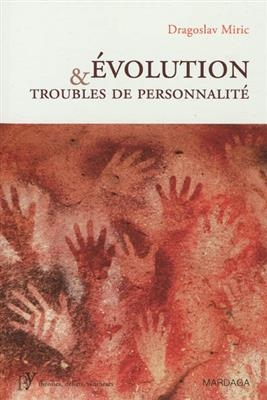 EVOLUTION ET TROUBLES DE PERSONNALITES -  MIRIC DRAGOSLAV