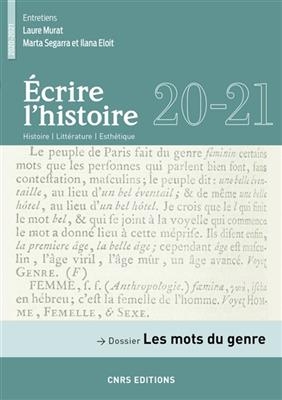 Ecrire l'histoire : histoire, littérature, esthétique, n° 20-21. Les mots du genre