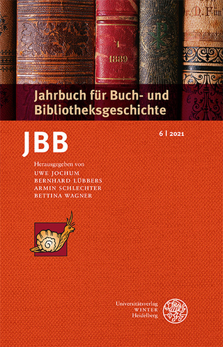 Jahrbuch für Buch- und Bibliotheksgeschichte 6 | 2021