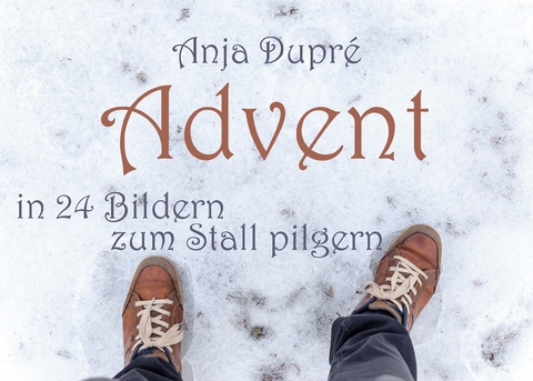 Advent - Anja Dupr&eacute;