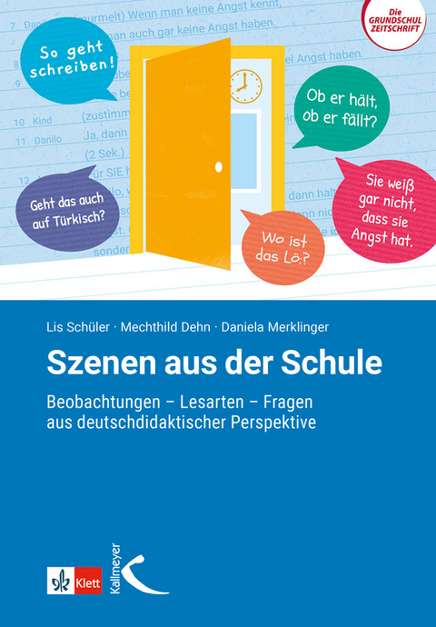 Szenen aus der Schule - Lis Sch&uuml;ler, Mechthild Dehn, Daniela Merklinger