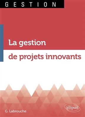 La gestion de projets innovants - Geoffroy Labrouche