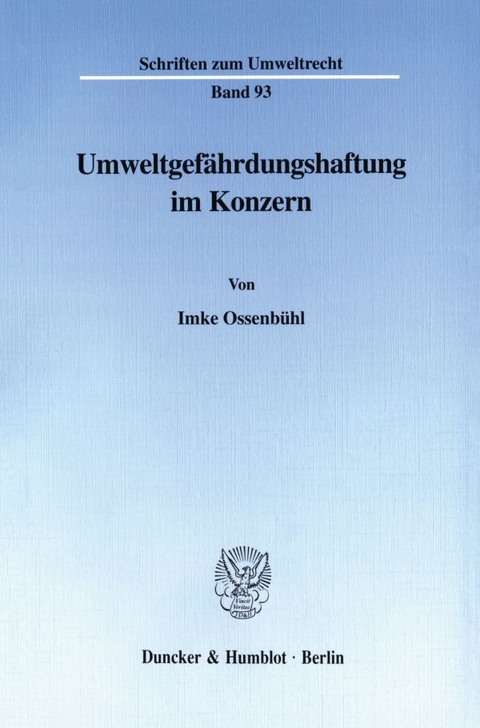 Umweltgef&auml;hrdungshaftung im Konzern. - Imke Ossenb&uuml;hl