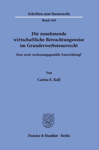 Die zunehmende wirtschaftliche Betrachtungsweise im Grunderwerbsteuerrecht.