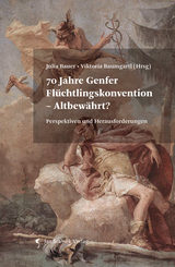 70 Jahre Genfer Fl&uuml;chtlingskonvention - Altbew&auml;hrt? - 