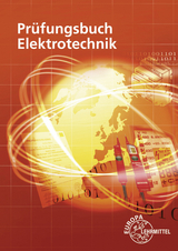 Pr&uuml;fungsbuch Elektrotechnik - Monika Burgmaier, Klaus Tkotz, Horst Bumiller, Tobias Wolter, J&uuml;rgen Schwarz, Patricia Burgmaier, Ralf Gwinner