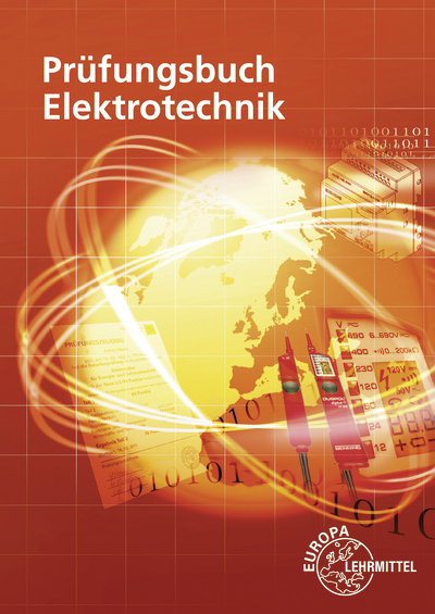 Pr&uuml;fungsbuch Elektrotechnik - Monika Burgmaier, Klaus Tkotz, Horst Bumiller, Tobias Wolter, J&uuml;rgen Schwarz, Patricia Burgmaier, Ralf Gwinner
