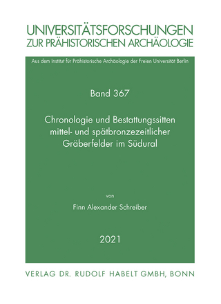 Chronologie und Bestattungssitten mittel- und spätbronzezeitlicher Gräberfelder im Südural