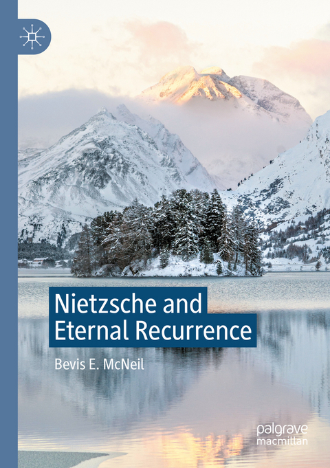 Nietzsche and Eternal Recurrence - Bevis E. McNeil