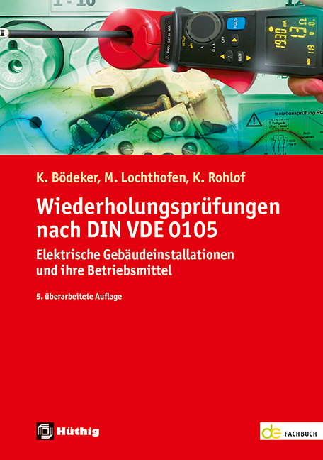 Wiederholungspr&uuml;fungen nach DIN VDE 0105 - Klaus B&ouml;deker, Michael Lochthofen, Kirsten Rohlof