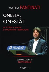 Onest&agrave;, onest&agrave;! - Mattia Fantinati