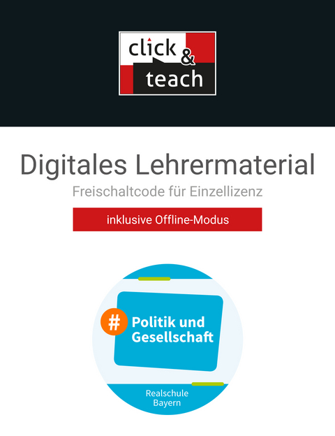 #Politik und Gesellschaft &ndash; Realschule Bayern / #Politik u. Gesellschaft RS BY click & teach 10Box - Florian Benz, Walter Ludwig, Nina Schr&ouml;ck, Philipp Beyer