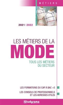 Les métiers de la mode : tous les métiers du secteur : 2021-2022