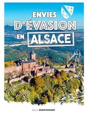 Envies d'évasion en Alsace