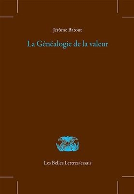 La Genealogie de la Valeur - Jerome Batout