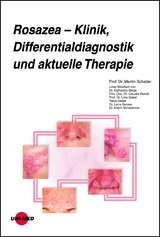 Rosazea &ndash; Klinik, Differentialdiagnostik und aktuelle Therapie - Martin Schaller