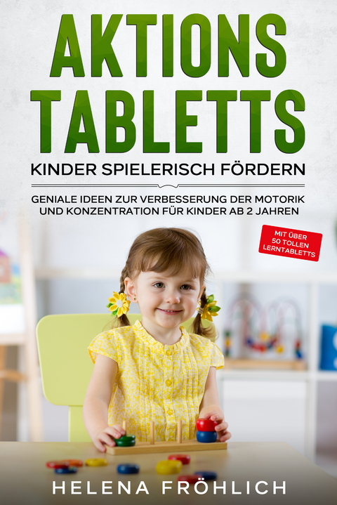 Aktionstabletts - Kinder spielerisch f&ouml;rdern - Helena Fr&ouml;hlich