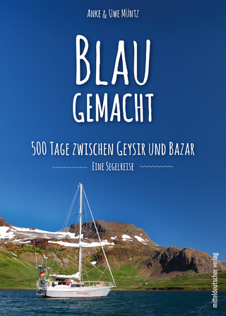 Blaugemacht. 500 Tage zwischen Geysir und Bazar