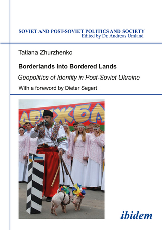 Borderlands into Bordered Lands. Geopolitics of Identity in Post-Soviet Ukraine