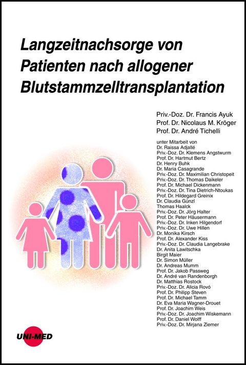 Langzeitnachsorge von Patienten nach allogener Blutstammzelltransplantation - Francis Ayuk, Nicolaus M. Kr&ouml;ger, Andr&eacute; Tichelli