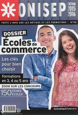 Ecoles de commerce, les clés pour bien choisir : formations en 3, 4 ou 5 ans, zoom sur les concours : 150 fiches écoles -  Office national d'information sur les enseignements et les professions (France)
