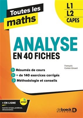 Analyse en 40 fiches L1, L2, Capes : toutes les maths - Fran&ccedil;ois Cottet-Emard