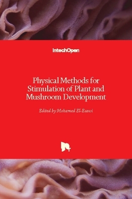 Physical Methods for Stimulation of Plant and Mushroom Development - 