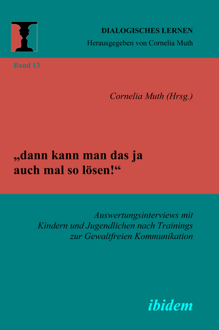 „dann kann man das ja auch mal so lösen!“ Auswertungsinterviews mit Kindern und Jugendlichen nach Trainings zur Gewaltfreien Kommunikation