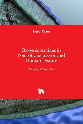 Biogenic Amines in Neurotransmission and Human Disease - 