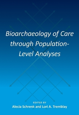 Bioarchaeology of Care Through Population-Level Analyses - 
