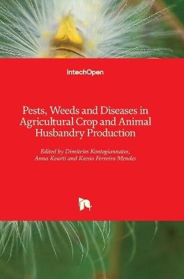 Pests, Weeds and Diseases in Agricultural Crop and Animal Husbandry Production - 