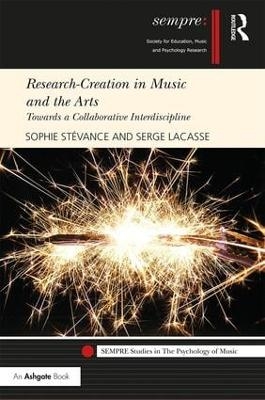 Research-Creation in Music and the Arts - Sophie St&eacute;vance, Serge Lacasse