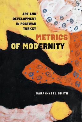 Metrics of Modernity - Sarah-Neel Smith