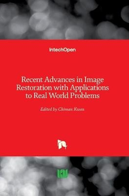 Recent Advances in Image Restoration with Applications to Real World Problems