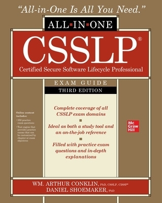 CSSLP Certified Secure Software Lifecycle Professional All-in-One Exam Guide, Third Edition - Wm. Arthur Conklin, Daniel Shoemaker