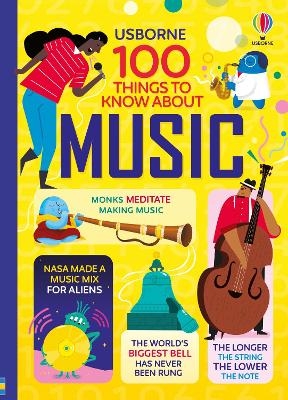100 Things to Know About Music - Jerome Martin, Alice James, Alex Frith, Lan Cook
