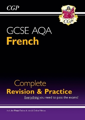 GCSE French AQA Complete Revision & Practice: with Online Edition & Audio (For exams in 2025) -  CGP Books